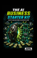 The AI Business Starter Kit: 25 Ready‑to‑Launch Digital Products You Can Create in 24 Hours