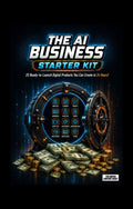 The AI Business Starter Kit: 25 Ready‑to‑Launch Digital Products You Can Create in 24 Hours